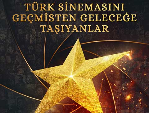 Türk Sinemasını Geçmişten Geleceğe Taşıyanlar