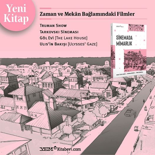 YEM Yayınları’nın Mimarlık ve Beslenme Alanları dizisinin ikinci kitabı, Sinemada Mimarlık yayımlandı.